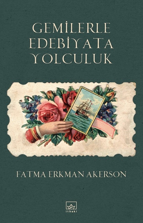 gemilerle edebiyata yolculuk fatma erkman akerson